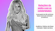 Research paper thumbnail of Relações da mídia com as celebridades: a percepção dos fãs de Britney Spears acerca de conteúdos jornalísticos