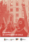 Research paper thumbnail of INFORME 2020. Libertad de Expresión en Chile. Entre el estalido y la pandemia.