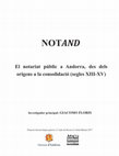 Research paper thumbnail of NOTAND. El notariat públic a Andorra, des dels origens a la consolidació (segles XIII-XV)