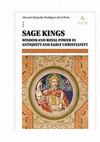 Research paper thumbnail of Sage Kings: Wisdom and royal power in Antiquity and Early Christianity