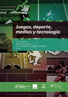 Research paper thumbnail of Juegos, deporte, medios y tecnología.