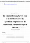 Research paper thumbnail of La création transculturelle face à la standardisation du spectacle: le processus de création de Transatlancirque à Mexico