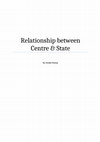 Research paper thumbnail of Relationship between Centre & State