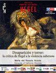 Research paper thumbnail of “Desaparición y terror: la crítica de Hegel a la violencia soberana,” paper for Sociedad Iberaomericana de Estudios Hegelianos, Ciclo Virtual, June 29, 2021