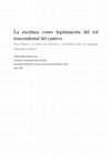 Research paper thumbnail of La escritura como legitimación del rol trascendental del cautivo. Hans Staden y su relato de cautiverio y canibalismo entre los indígenas tupinambá en Brasil