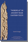 Research paper thumbnail of "Wordplay" in Ancient Near Eastern Texts Ancient Near Eastern Monographs Series, 26; Atlanta, GA: Society of Biblical Literature Press, 2021

Download for free at: https://www.sbl-site.org/assets/pdfs/pubs/9780884144762_OA.pdf