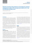 Research paper thumbnail of Machine learning risk prediction of mortality for patients undergoing surgery with perioperative SARS-CoV-2: the COVIDSurg mortality score