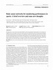 Research paper thumbnail of Body sensor networks for monitoring performances in sports: A brief overview and some new thoughts