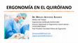 Research paper thumbnail of Desajustes ergonomicos en Cirugia Parte 1 El problema