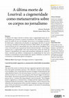 Research paper thumbnail of A última morte de Lourival: a cisgeneridade como metanarrativa sobre os corpos no jornalismo