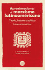 Research paper thumbnail of Aproximaciones al marxismo latinoamericano. Teoría, historia y política