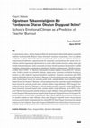 Research paper thumbnail of Öğretmen Tükenmişliğinin Bir Yordayıcısı Olarak Okulun Duygusal İklimi (School’s Emotional Climate as a Predictor of Teacher Burnout)