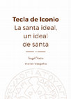 Research paper thumbnail of Tecla de Iconio. La santa ideal, un ideal de santa