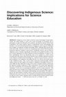 Research paper thumbnail of Discovering indigenous science: Implications for science education