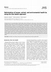 Research paper thumbnail of Optimization of human, animal, and environmental health by using the One Health approach