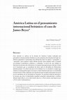 Research paper thumbnail of América Latina en el pensamiento internacional británico: el caso de James Bryce