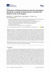 Research paper thumbnail of Evaluation of Pollutant Emissions into the Atmosphere during the Loading of Hydrocarbons in Marine Oil Tankers in the Arctic Region