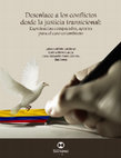 Research paper thumbnail of Desenlace a los conflictos desde la justicia transicional: Experiencias comparadas, aportes para el caso colombiano