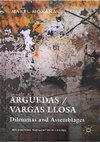 Research paper thumbnail of Arguedas/Vargas Llosa. Dilemmas and Assemblages