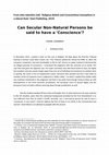 Research paper thumbnail of Can Secular Non-Natural Persons be said to have a 'Conscience'? (2019: from 'Religious Beliefs and Conscientious Exemptions in a Liberal State')
