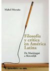 Research paper thumbnail of Filosofía y crítica en América Latina. De Mariátegui a Sloterdijk