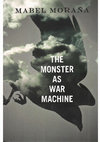 Research paper thumbnail of The Monster as War Machine