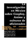 Research paper thumbnail of Cosplay, juego y performance. Del alter ego a las redes de afición