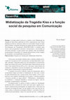 Research paper thumbnail of Midiatização da Tragédia Kiss e a função social da pesquisa em Comunicação