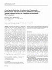 Research paper thumbnail of Cross-Species Induction of Antimicrobial Compounds, Biosurfactants and Quorum-Sensing Inhibitors in Tropical Marine Epibiotic Bacteria by Pathogens and Biofouling Microorganisms