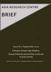 Research paper thumbnail of Asia Research Centre Brief 62, September 2021: Pakistan Stream Gas Pipeline. Russia-Pakistan partnership continues to grow slowly