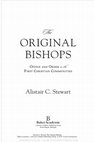 Research paper thumbnail of The original bishops: OFFICE AND ORDER in ł he FIRST CHRISTIAN COMMUNITIES