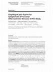 Research paper thumbnail of Clopidogrel plus Aspirin for Symptomatic Intracranial Atherosclerotic Stenosis: A Pilot Study