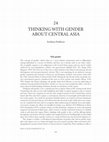 Research paper thumbnail of 24 THINKING WITH GENDER ABOUT CENTRAL ASIA