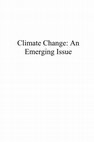 Research paper thumbnail of Climate Change: An Emerging Issue