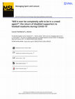 Research paper thumbnail of “Will it ever be completely safe to be in a crowd again?”: the return of disabled supporters to football stadiums during COVID-19