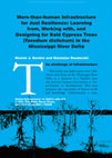 Research paper thumbnail of More-than-human Infrastructure for Just Resilience: Learning from, Working with, and Designing for Bald Cypress Trees (Taxodium distichum) in the Mississippi River Delta