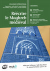 Research paper thumbnail of RÉÉCRIRE L’HISTOIRE DU MAGHREB MÉDIÉVAL  Premier volet : Temporalités et rythmes historiques