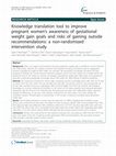 Research paper thumbnail of Knowledge translation tool to improve pregnant women’s awareness of gestational weight gain goals and risks of gaining outside recommendations: a non-randomized intervention study