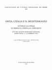 Research paper thumbnail of Ostia, l'Italia e il Mediterraneo. Intorno all'opera di Mireille Cébeillac-Gervasoni. Atti del Quinto seminario ostiense, Roma-Ostia, 21-22 febbraio 2018