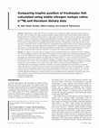 Research paper thumbnail of Comparing trophic position of freshwater fish calculated using stable nitrogen isotope ratios (d15N) and literature dietary data