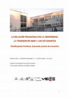 Research paper thumbnail of LA RELACIÓN PEDAGÓGICA EN LA UNIVERSIDAD, LO TRANSDISCIPLINAR Y LOS ESTUDIANTES Desdibujando fronteras, buscando puntos de encuentro