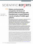 Research paper thumbnail of Dietary, environmental, and genetic risk factors of Extensive Macular Atrophy with Pseudodrusen, a severe bilateral macular atrophy of middle-aged patients