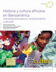 Research paper thumbnail of Historia y cultura africana en Iberoamerica