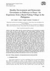 Research paper thumbnail of Healthy Environment and Democratic Governance as Pathways to Peace: An Experience from a Rural Fishing Village in the Philippines (with Jett Quebec and Analyn Españo)