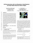 Research paper thumbnail of 3D Reconstruction with Low Resolution, Small Baseline and High Radial Distortion Stereo Images