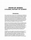 Research paper thumbnail of PRISM OF WORDS: A GLOBAL HISTORY OF SCIENCE