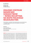 Research paper thumbnail of National Centre for Research on Heritage – a New Initiative on the Map of Polish Museology