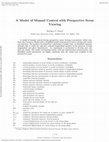 Research paper thumbnail of A Model of Manual Control with Perspective Scene Viewing