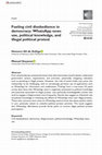 Research paper thumbnail of Fueling civil disobedience in democracy: WhatsApp news use, political knowledge, and illegal political protest