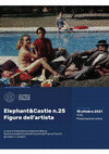 Research paper thumbnail of Presentazione online "Elephant&Castle" n.25 Figure dell’artista, a cura di Eloisa Morra e Giacomo Raccis